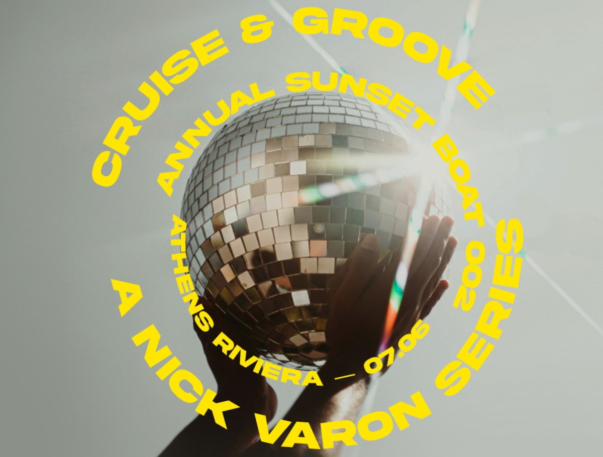Το Cruise & Groove ξαναφέρνει το ετήσιο sunset boat πάρτι του Nick Varon στην Αθηναϊκή Ριβιέρα