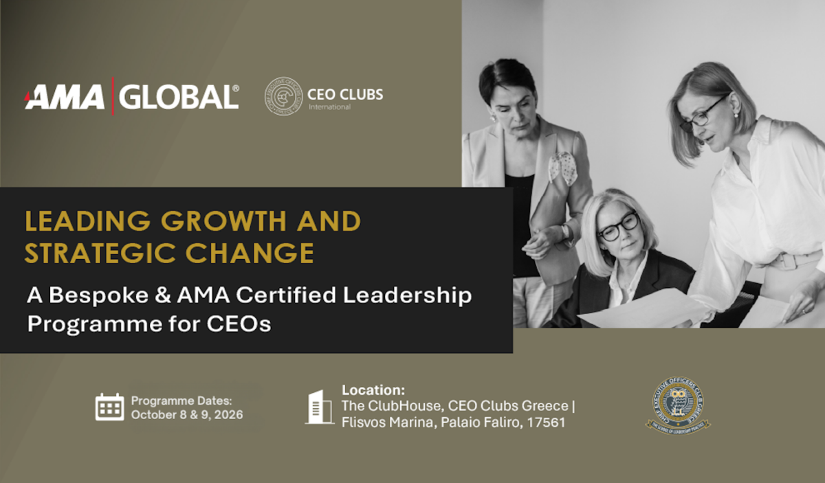 CEO Clubs Greece & AMA Europe: Στρατηγική συμμαχία διεθνούς κύρους για το μέλλον της ηγεσίας στην Ελλάδα